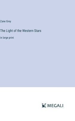 The Light of the Western Stars 1