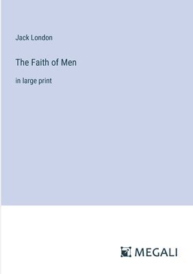 bokomslag Faith of Men