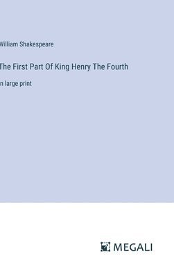 First Part Of King Henry The Fourth