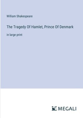 Tragedy Of Hamlet, Prince Of Denmark