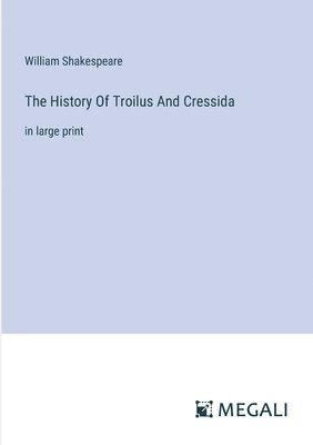 bokomslag The History Of Troilus And Cressida