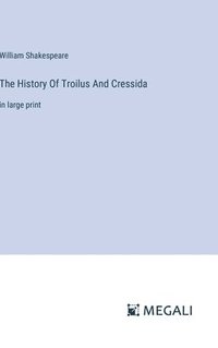 bokomslag The History Of Troilus And Cressida