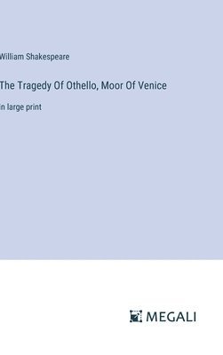Tragedy Of Othello, Moor Of Venice