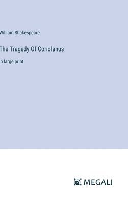 William Shakespeare - Tragedy Of Coriolanus, Inbunden