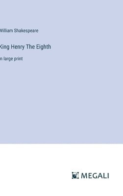 King Henry The Eighth