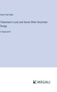 bokomslag Fisherman's Luck and Some Other Uncertain Things