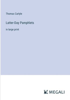 bokomslag Latter-Day Pamphlets