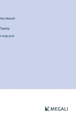 Alice Meynell - Poems, Inbunden