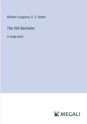 The Old Bachelor 1