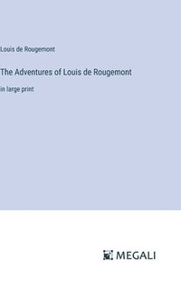 bokomslag The Adventures of Louis de Rougemont