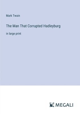 bokomslag Man That Corrupted Hadleyburg