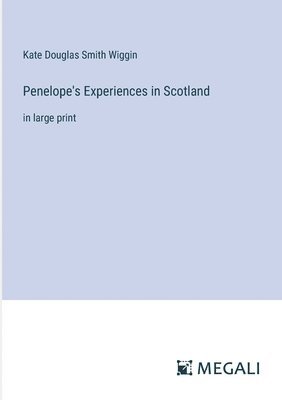 bokomslag Penelope's Experiences in Scotland