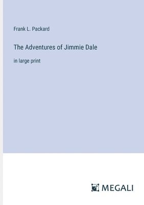 bokomslag The Adventures of Jimmie Dale