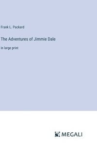 bokomslag The Adventures of Jimmie Dale