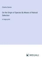 bokomslag On the Origin of Species By Means of Natural Selection