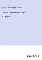 bokomslag Select Poems of Sidney Lanier