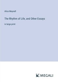 bokomslag The Rhythm of Life, and Other Essays