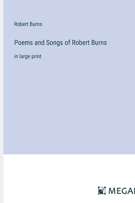 bokomslag Poems and Songs of Robert Burns