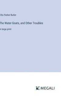 bokomslag Water Goats, and Other Troubles