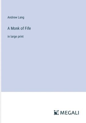 A Monk of Fife 1