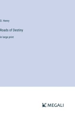 Roads of Destiny