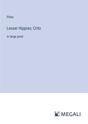 Lesser Hippias; Crito 1