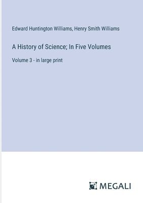 bokomslag A History of Science; In Five Volumes