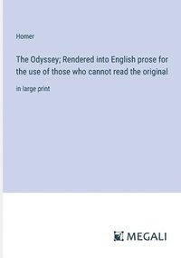 bokomslag Odyssey; Rendered into English prose for the use of those who cannot read the original