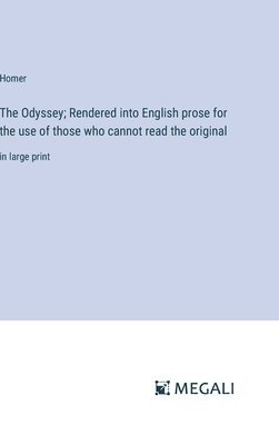 bokomslag Odyssey; Rendered into English prose for the use of those who cannot read the original