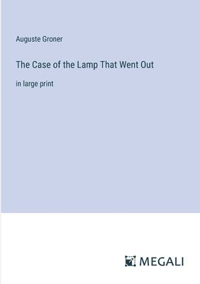 The Case of the Lamp That Went Out 1