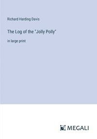 bokomslag Log of the "Jolly Polly"