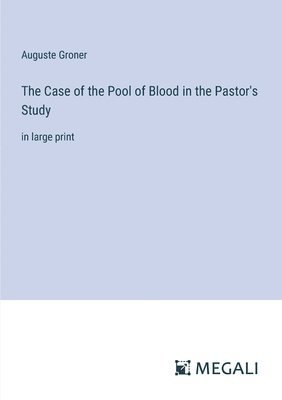 The Case of the Pool of Blood in the Pastor's Study 1