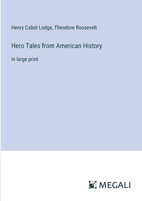 bokomslag Hero Tales from American History