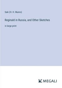 bokomslag Reginald in Russia, and Other Sketches