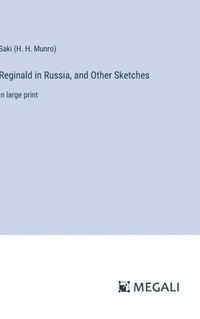 bokomslag Reginald in Russia, and Other Sketches