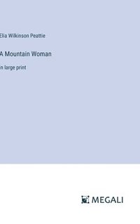 bokomslag A Mountain Woman
