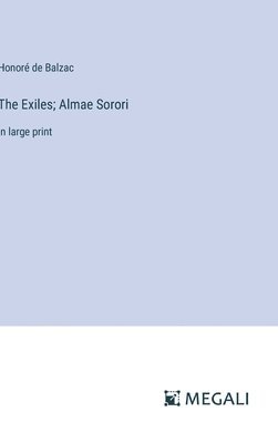 bokomslag Exiles; Almae Sorori