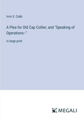 Plea for Old Cap Collier; and "Speaking of Operations--"