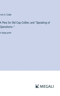 Plea for Old Cap Collier; and "Speaking of Operations--"