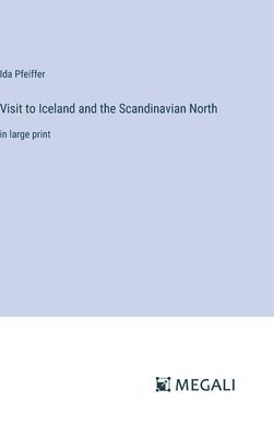 Visit to Iceland and the Scandinavian North 1