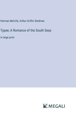bokomslag Typee; A Romance of the South Seas