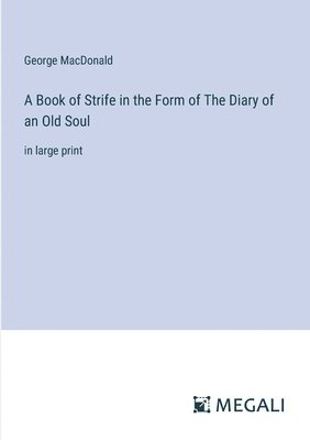 Book of Strife in the Form of The Diary of an Old Soul