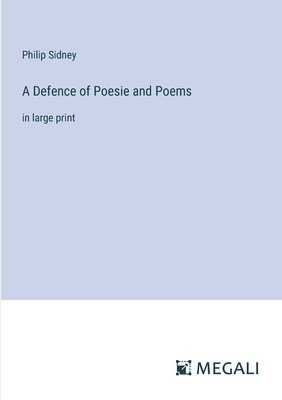 bokomslag A Defence of Poesie and Poems