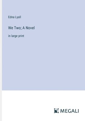 We Two; A Novel
