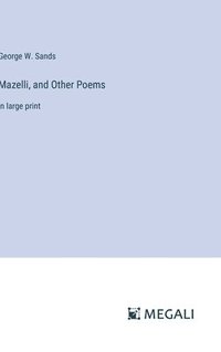 bokomslag Mazelli, and Other Poems