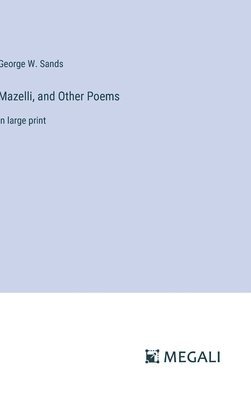 Mazelli, and Other Poems 1