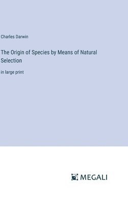 The Origin of Species by Means of Natural Selection 1