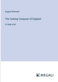 bokomslag The Coming Conquest of England