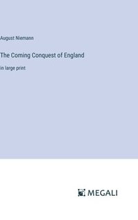bokomslag The Coming Conquest of England