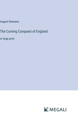 The Coming Conquest of England 1